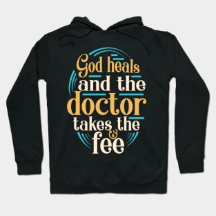 God Heals Funny Christian Slogan Religion Saying Hoodie